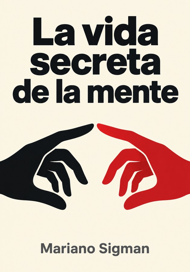 Portada del libro La vida secreta de la mente, de Mariano Sigman — resumen crítico y reseña en 12min