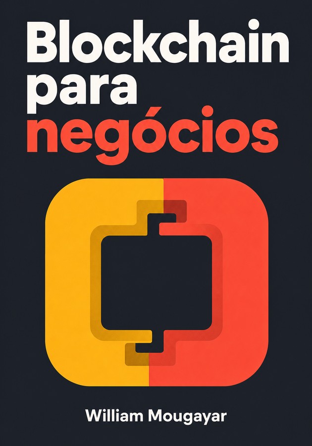 Capa do livro Blockchain para negócios, de William Mougayar — resumo e resenha crítica no 12min