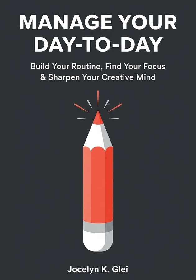 Book cover of Manage Your Day-to-Day by Jocelyn K. Glei — critical summary review on 12min