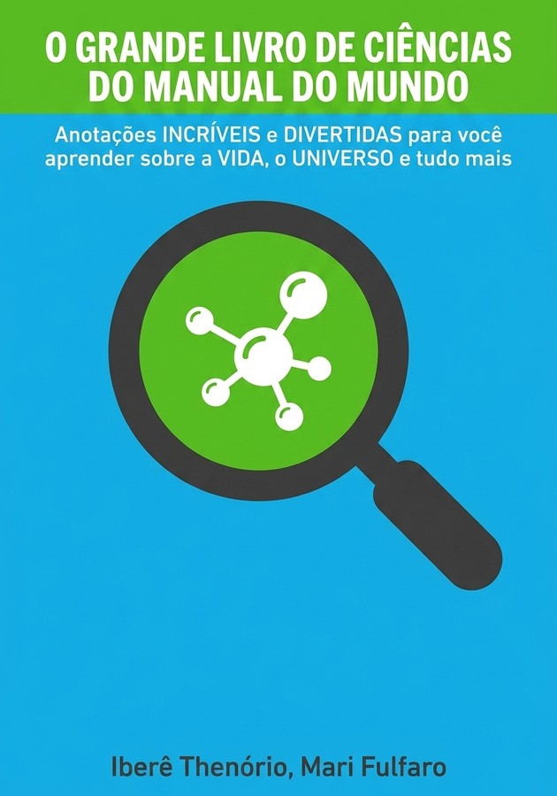 Capa do livro O grande livro de ciências do manual do mundo, de Iberê Thenório — resumo e resenha crítica no 12min