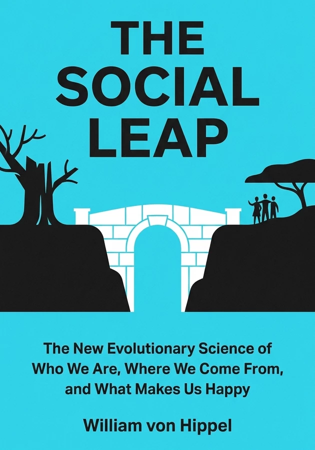 Book cover of The Social Leap by William von Hippel — critical summary review on 12min