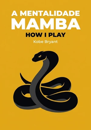 Capa do livro A Mentalidade Mamba, de Kobe Bryant — resumo e resenha crítica no 12min