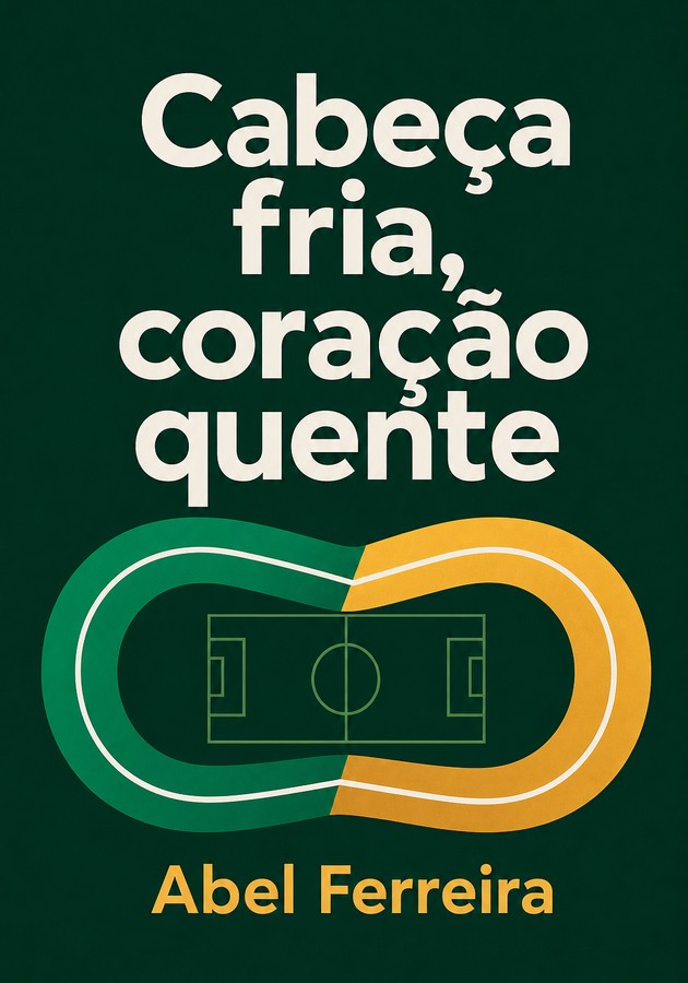 Capa do livro Cabeça fria, coração quente, de Abel Ferreira — resumo e resenha crítica no 12min