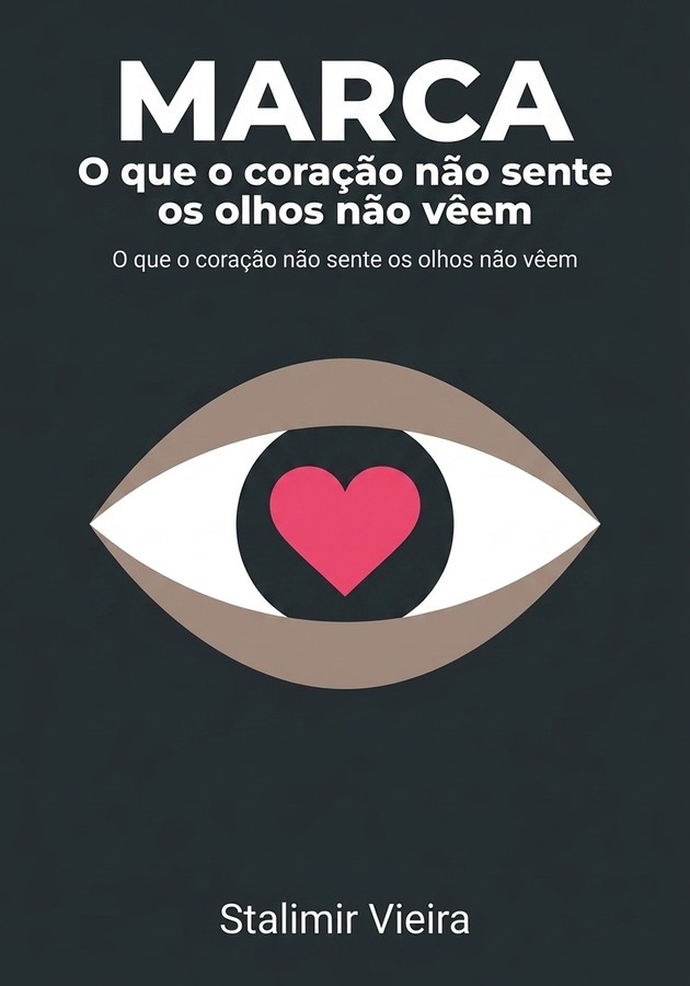 Capa do livro Marca - O que o coração não sente os olhos não vêem, de Stalimir Vieira — resumo e resenha crítica no 12min