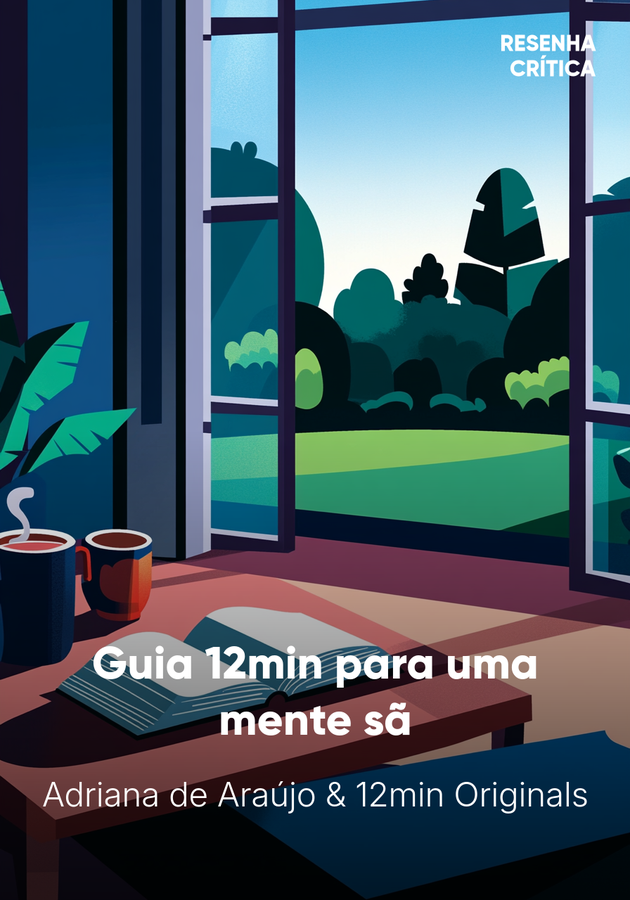 Capa do livro Guia 12min para uma mente sã, de 12min Originals & Adriana de Araújo — resumo e resenha crítica no 12min