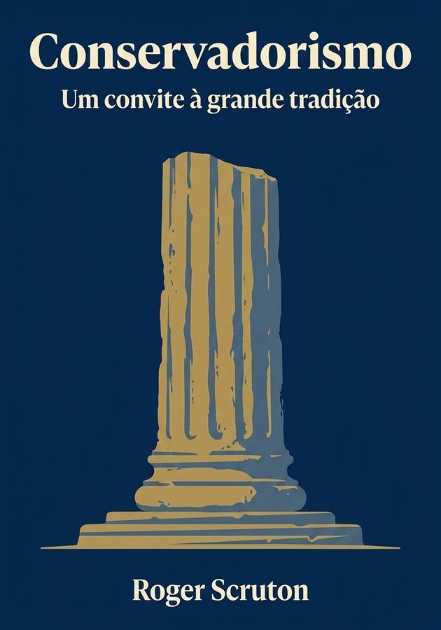 Capa do livro Conservadorismo, de  Roger Scruton — resumo e resenha crítica no 12min