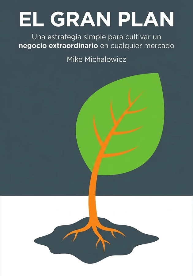 Portada del libro El gran plan, de Mike Michalowicz — resumen crítico y reseña en 12min