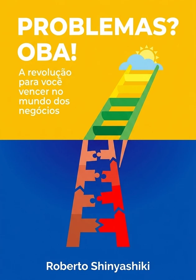 Capa do livro Problemas? Oba!, de Roberto Shinyashiki — resumo e resenha crítica no 12min
