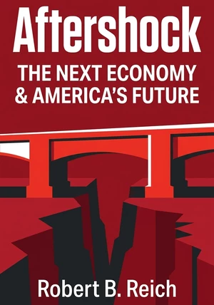 Book cover of Aftershock by Robert B. Reich — critical summary review on 12min