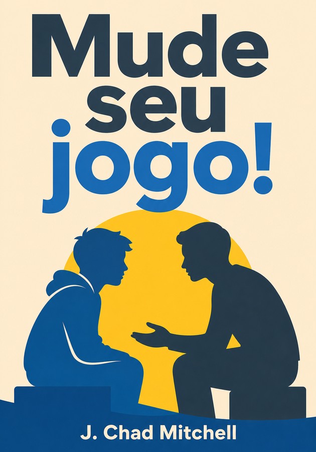 Capa do livro Mude seu jogo!, de J. Chad Mitchell — resumo e resenha crítica no 12min