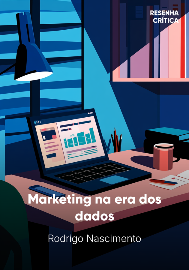 Capa do livro Marketing na era dos dados, de Rodrigo Nascimento — resumo e resenha crítica no 12min