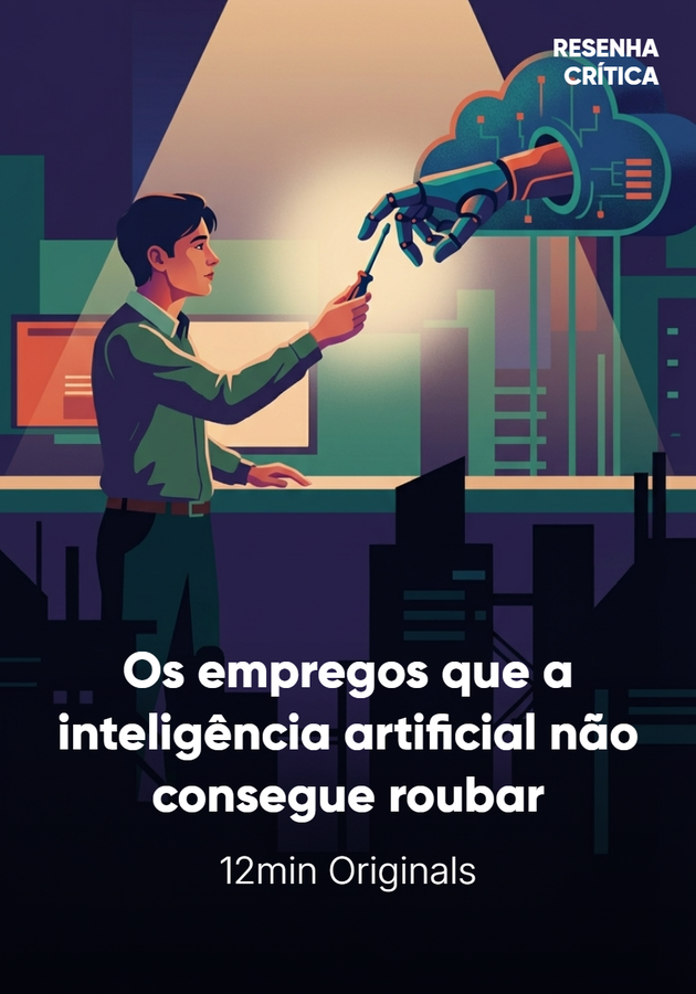 Capa do livro Os empregos que a inteligência artificial não consegue roubar, de 12min Originals — resumo e resenha crítica no 12min