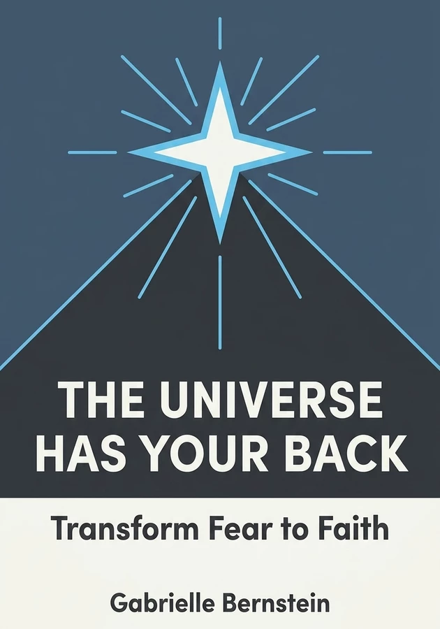 Book cover of The Universe Has Your Back by Gabrielle Bernstein — critical summary review on 12min