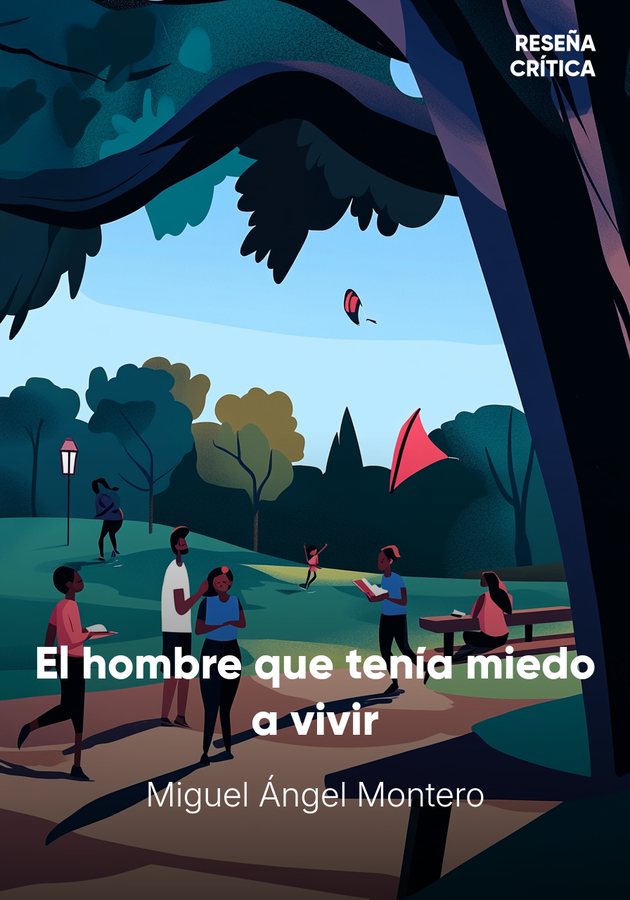 Portada del libro El hombre que tenía miedo a vivir, de Miguel Ángel Montero — resumen crítico y reseña en 12min
