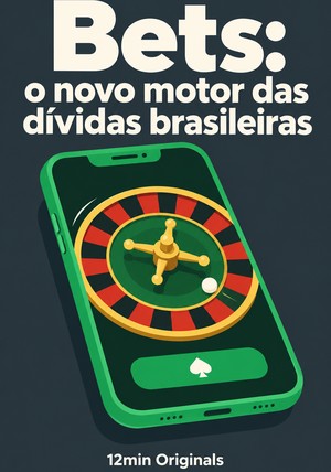 Capa do livro Bets: o novo motor das dívidas brasileiras, de 12min Originals — resumo e resenha crítica no 12min