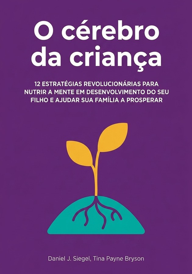 Capa do livro O cérebro da criança, de Daniel J. Siegel — resumo e resenha crítica no 12min