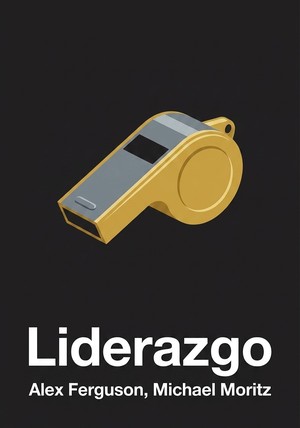 Portada del libro Liderazgo, de Alex Ferguson & Michael Moritz — resumen crítico y reseña en 12min