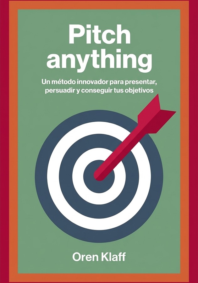 Portada del libro Pitch anything , de Oren Klaff — resumen crítico y reseña en 12min