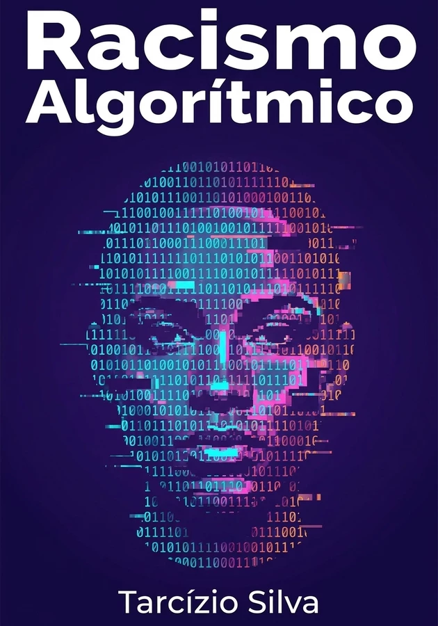 Portada del libro Racismo Algorítmico, de Tarcízio Silva — resumen crítico y reseña en 12min