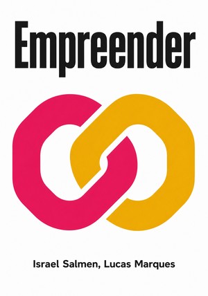 Capa do livro Empreender, de Israel Salmen & Lucas Marques — resumo e resenha crítica no 12min