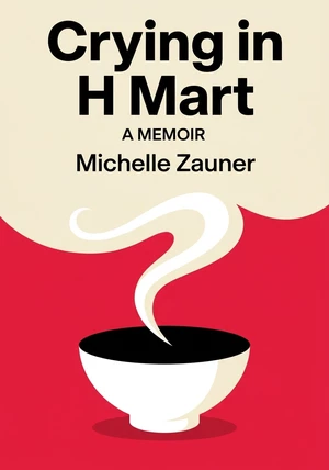 Book cover of Crying in H Mart by Michelle Zauner — critical summary review on 12min
