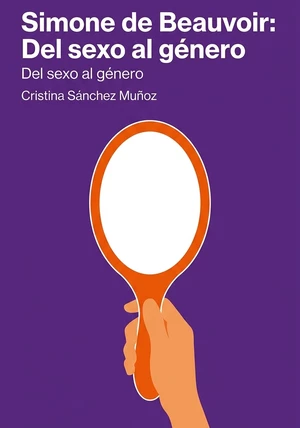 Portada del libro Simone de Beauvoir: Del sexo al género, de Cristina Sánchez Muñoz — resumen crítico y reseña en 12min