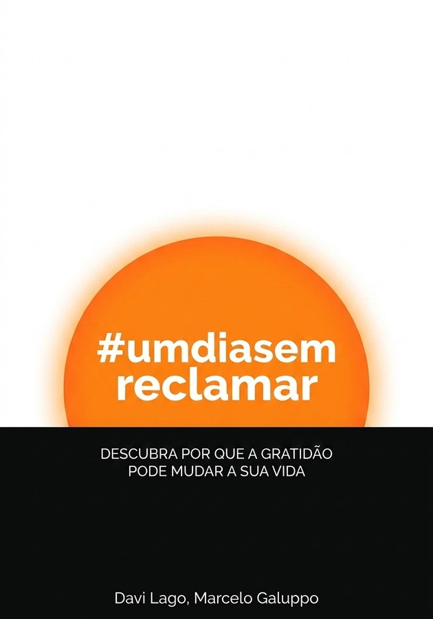 Capa do livro #umdiasemreclamar, de Marcelo Galuppo — resumo e resenha crítica no 12min