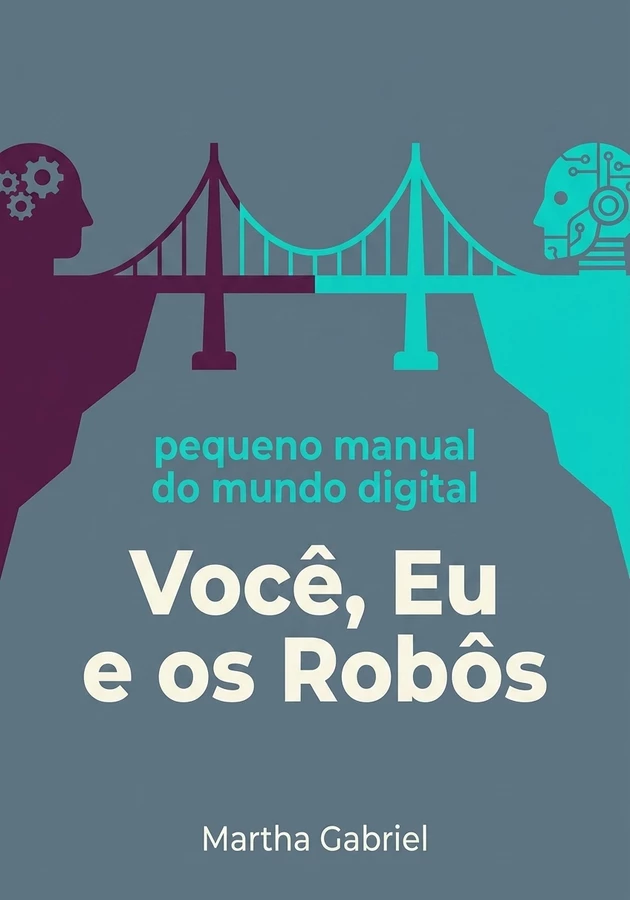Capa do livro Você, Eu e os Robôs, de Martha Gabriel — resumo e resenha crítica no 12min