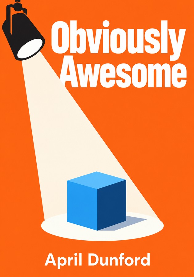 Book cover of Obviously Awesome by April Dunford — critical summary review on 12min
