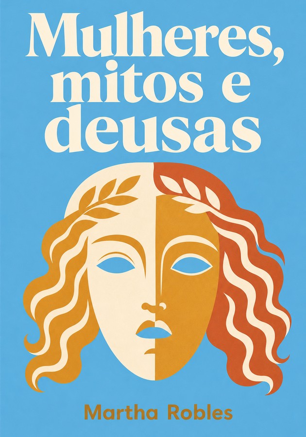 Capa do livro Mulheres, mitos e deusas, de Martha Robles — resumo e resenha crítica no 12min