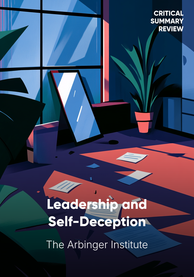 Book cover of Leadership and Self-Deception by The Arbinger Institute — critical summary review on 12min
