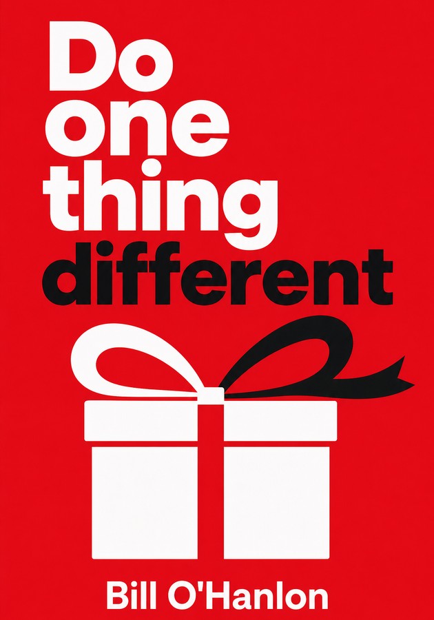 Capa do livro Do one thing different, de Bill O'Hanlon — resumo e resenha crítica no 12min