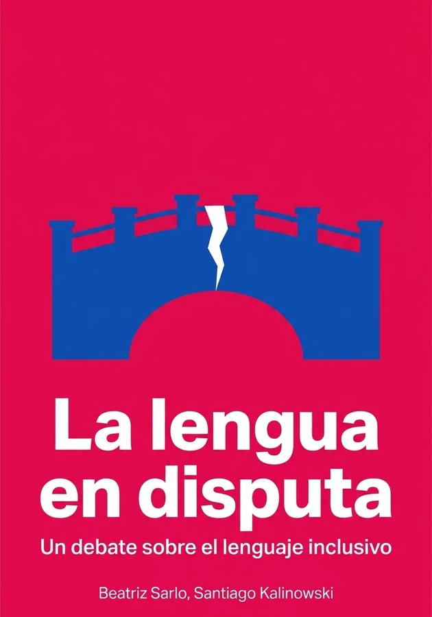 Portada del libro La lengua en disputa, de Beatriz Sarlo & Santiago Kalinowski — resumen crítico y reseña en 12min