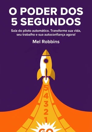 Capa do livro O poder dos 5 segundos, de Mel Robbins — resumo e resenha crítica no 12min