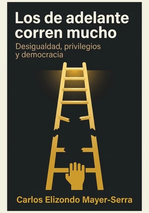 Portada del libro Los de adelante corren mucho, de Carlos Elizondo Mayer-Serra — resumen crítico y reseña en 12min