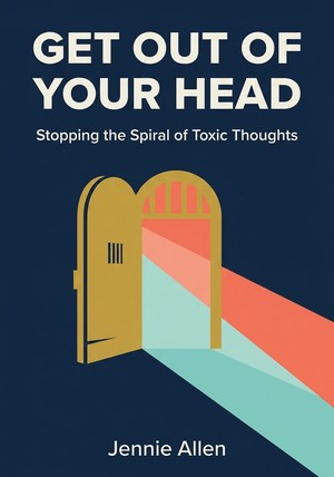 Book cover of Get Out of Your Head by Jennie Allen — critical summary review on 12min