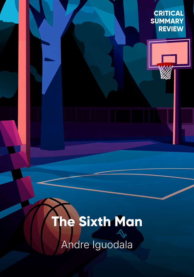 Book cover of The Sixth Man by Andre Iguodala — critical summary review on 12min