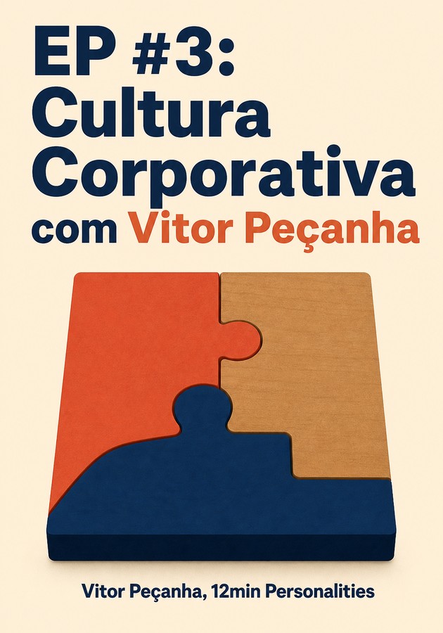 Capa do livro EP #3: Cultura Corporativa com Vitor Peçanha, de 12min Personalities — resumo e resenha crítica no 12min