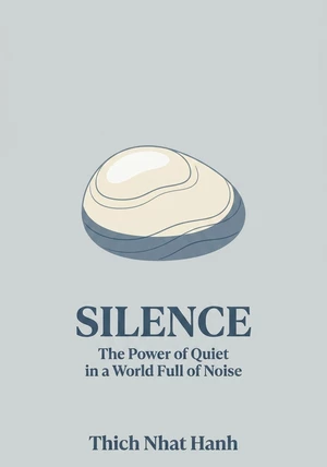Book cover of Silence by Thich Nhat Hanh — critical summary review on 12min