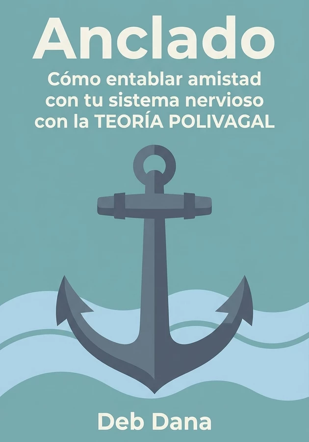Portada del libro Anclado, de Deb Dana — resumen crítico y reseña en 12min