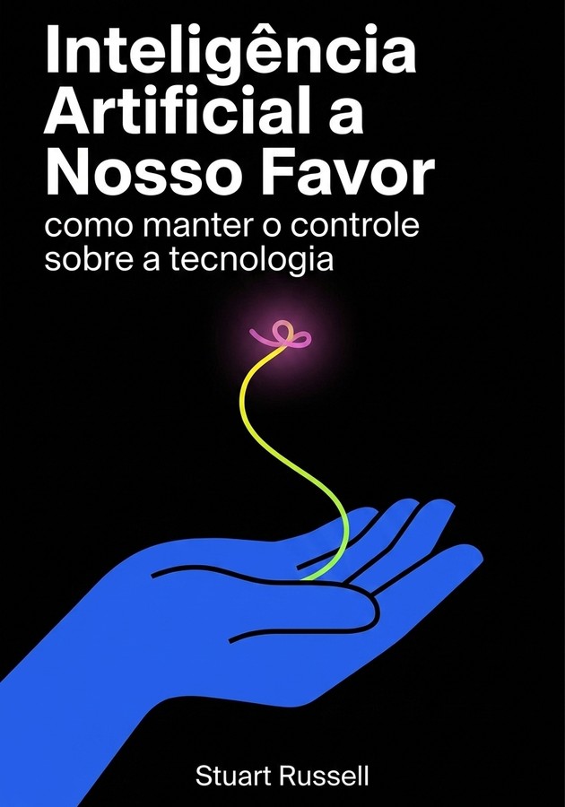 Capa do livro Inteligência Artificial a Nosso Favor, de Stuart Russell — resumo e resenha crítica no 12min