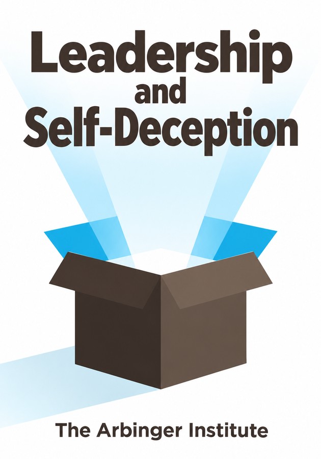 Book cover of Leadership and Self-Deception by The Arbinger Institute — critical summary review on 12min