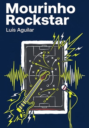 Book cover of Mourinho Rockstar by Luís Aguilar — critical summary review on 12min