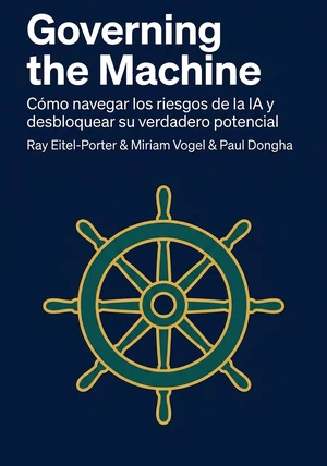 Portada del libro Governing the Machine, de Ray Eitel-Porter &  Paul Dongha & Miriam Vogel — resumen crítico y reseña en 12min