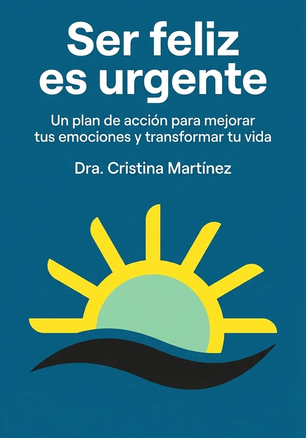 Portada del libro Ser feliz es urgente, de Dra. Cristina Martínez — resumen crítico y reseña en 12min
