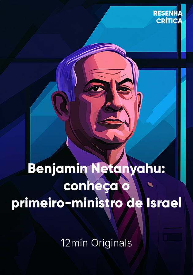 Capa do livro Benjamin Netanyahu: conheça o primeiro-ministro de Israel , de 12min Originals — resumo e resenha crítica no 12min