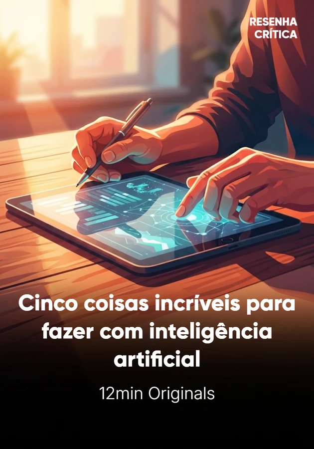 Capa do livro Cinco coisas incríveis para fazer com inteligência artificial, de 12min Originals — resumo e resenha crítica no 12min