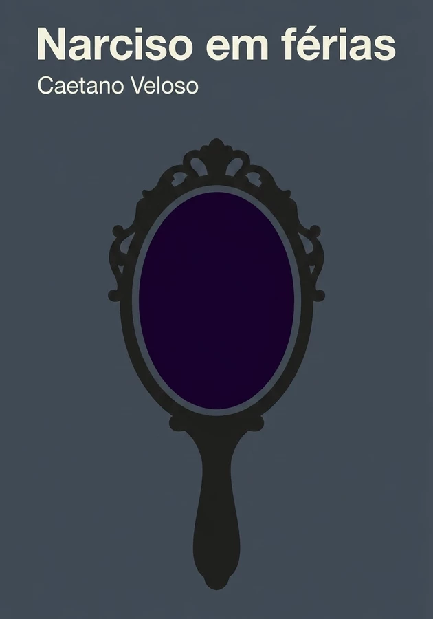 Capa do livro Narciso em férias, de Caetano Veloso — resumo e resenha crítica no 12min