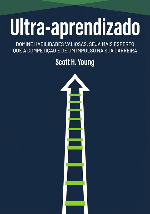 Capa do livro Ultra-aprendizado, de Scott H. Young — resumo e resenha crítica no 12min