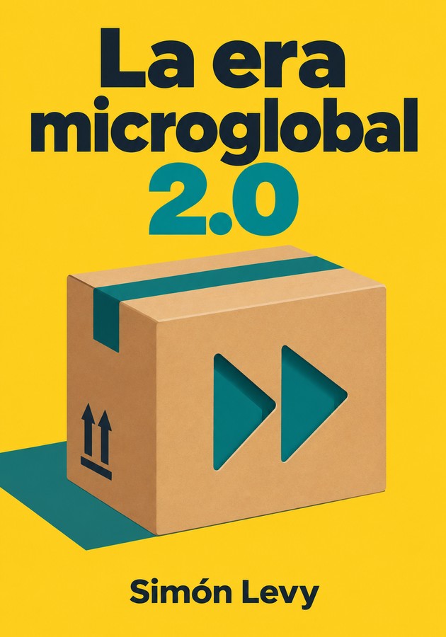 Portada del libro La era microglobal 2.0, de Simón Levy — resumen crítico y reseña en 12min